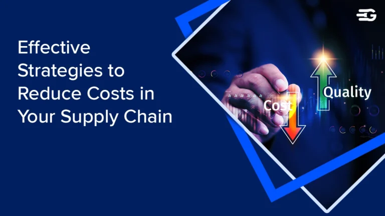 Top 10 Effective Strategies for Cost Reduction in Supply Chain